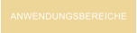 ANWENDUNGSBEREICHE